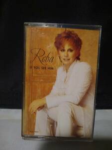 C8265　カセットテープ　Reba McEntire　リーバ・マッキンタイア　If You See Him　