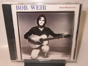 09. Bob Weir / Heaven Help The Fool