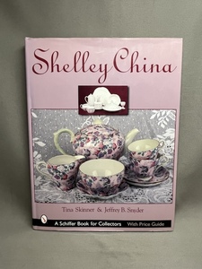 【西洋陶磁】洋書 英語　●シェリー 陶磁器 写真集「Shelley China」●カップ＆ソーサー ポット 作品集