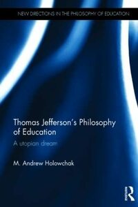 【中古】 Thomas Jefferson s Philosophy of Education A utopian dr