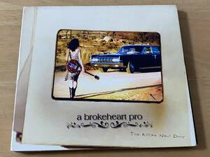 A Brokeheart Pro The Kitten Next Door 輸入盤CD 検:Jeannette Kantzalis Chubbies Rockabilly Americana Alternative Rock PJ Harvey