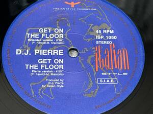 D.J. Pierre Get On The Floor 1999年 ヒップハウス