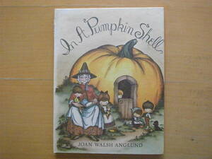 【洋書絵本】In A Pumpkin Shell/ジョーン・ウォルシュ・アングランドJOAN WALSH ANGLUND/1961年？昭和レトロ/ビンテージ絵本/ハードカバー