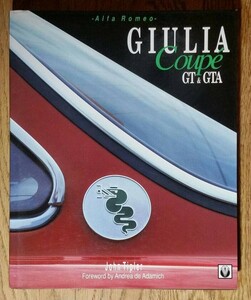 Alfa Romeo Giulia Sprint GTA 　GTA1300 Junior Alfa Romeo GTA/GT 洋書　アルファロメオGTA