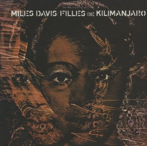 マイルス・デイヴィス MILES DAVIS / キリマンジャロの娘 / 1990.04.21 / 1963年,1968年録音 / CBS・SONY / CSCS-5150