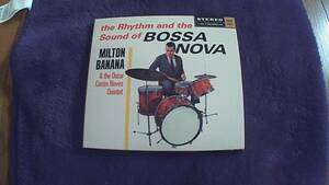 The Rhythm and the Sound of Bossa Nova/Balancando　Milton Banana ミルトン・バナナ　digitally　remasterd 限定５００枚　最高傑作　 