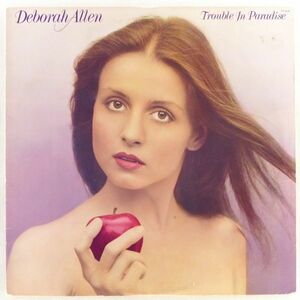 ■Deborah Allen（デボラ・アレン）｜Trouble In Paradise ＜LP 1980年 US盤＞