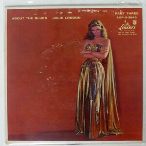 JULIE LONDON/ABOUT THE BLUES, PART 3/LIBERTY LEP33043 7 □