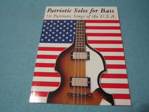 ベース用楽譜　　Patriotic Solos for Bass: 10 Patriotic Songs of the U.s.a. アメリカ10の愛国ソング