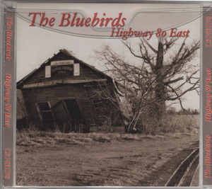 The Bluebirds【US盤 Blues CD】 Highway 80 East (Louisiana Red Hot 1158) 2003年 / Swamp Blues Rock