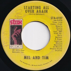 Mel & Tim Starting All Over Again / It Hurts To Want It So Bad Stax US STA-0127 205626 SOUL ソウル レコード 7インチ 45