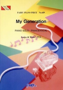 楽譜　Ｍｙ　Ｇｅｎｅｒａｔｉｏｎ／ＹＵＩ／芸術・芸能・エンタメ・アート