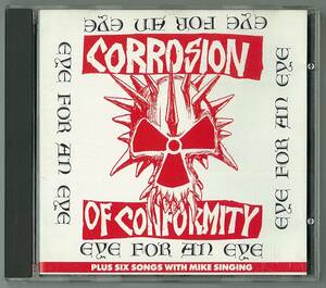 corrosion of conformity／eye for an eye+six songs　輸入盤ＣＤ　　検～ c.o.c septic death accused d.r.i pison idea gang green