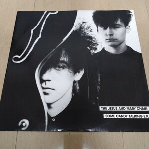 THE JESUS AND MARY CHAIN ジーザス＆メリーチェイン / SOME CANDY TALKING 12インチレコード
