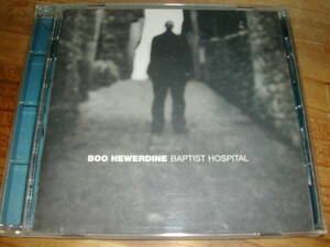 BOO HEWERDINE / Baptist Hospital 輸入CD　ネオアコ、ギターポップ、Bible
