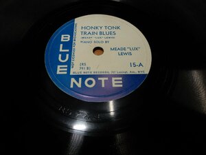 SP78☆人気のBLUE NOTE☆15-A:HONKY TONK TRAIN BLUES☆15-B:TELL YOUR STORY Blues☆MEADELUXLEWIS☆767 Lexingt.Ave.NYC☆12in☆管176