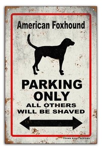 雑貨【American Foxhound/アメリカン・フォックスハウンド】ドッグパーキングメタルプレート/ブリキ看板ヴィンテージTinサビ風-43