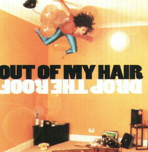 Drop the Roof Out of My Hair 輸入盤CD
