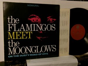 ▲LP THE FLAMINGOS MEET THE MOONGLOWS / ON THE DUSTY ROAD OF HITS 国内盤 テイチク UPS-2267-V DOO-WOP◇r60420