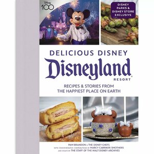 ディズニー創立100周年記念 ディズニーランドのレシピとストーリー Disney100 Delicious Disney Disneyland Recipes and Stories