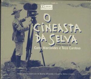 CD Ost O Cineasta Da Selva / Caito Marcondes NC007 NOT ON LABEL /00110