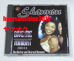 シャノン SHANNON CD GIVE ME TONIGHT 2000 A.D. MIXES HEX HECTOR CDS