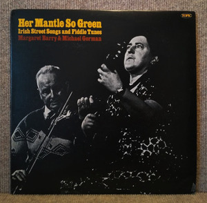 MARGARET BARRY AND MICHAEL GORMAN-Her Mantle So Green/試聴/