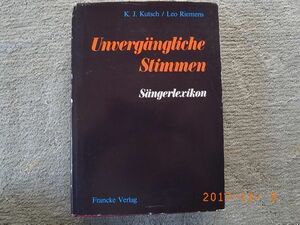 Francke Verlag版 洋書 Leo Riemens Karl-Josef Kutsch著 声楽家辞典 Unverganglche Stimmen Sangerlexikon 1冊