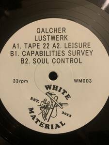 即決 NYC地下ハウス Galcher Lustwerk - Tape 22 / White Material / Young Male