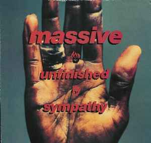 Massive （Massive Attack）/ Unfinished Sympathy　湾岸戦争の為アーティスト名をMASSIVEにしたという逸話も残る1991初期名曲12インチ！