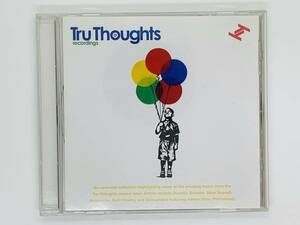 即決CD Tru Thoughts Compilation / Kylie Auldist Flevans Belleruche Bonobo Quantic TM Juke Kinny / アルバム L05