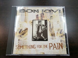 CD / SOMETHING FOR THE PAIN / BON JOVI　ボン・ジョビィ / 中古