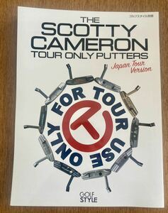 THE SCOTTY CAMERON TOUR ONLY PUTTERS
