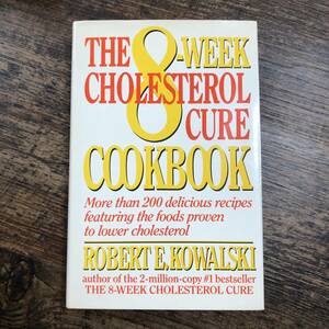 K-2975■The 8-Week Cholesterol Cure Cookbook■Robert E. Kowalski/著■Harper&Row■外国語書籍 英語