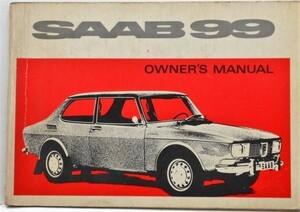 SAAB MODEL 99 1969 R.H.D OWNERS MANUAL 英語版