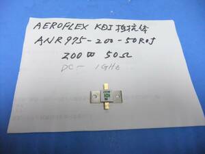 AEROFLEX KDI 抵抗体　200W 50Ω　　1個　未使用品 Ｏ