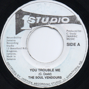 [7] The Soul Vendors / Lee Perry / You Trouble Me / Just Keep It Up / Studio One / none / Ska / Rocksteady