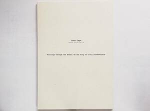 ジョン・ケージ John Cage / writings through the essay : On the Duty of Civil Disobedience エッセイ 市民の不服従について