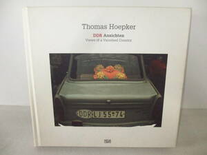 報道写真家 Thomas Hoepker著 DDR ドイツ民主共和国 東ドイツ 写真集 豪華本 ホーネッカー トラバント インターフルク