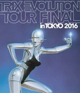 [Blu-Ray]TRIX EVOLUTION TOUR FINAL in TOKYO 2016 TRIX