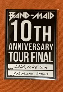 BAND-MAID 10TH ANNIVERSARY TOUR FINAL パスステッカー