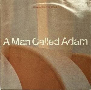 A Man Called Adam / Barefoot In The Head ■1990年■David Mancuso *The LOFT ■Classic Balearic Mastercuts Vol.1収録曲!/バレアリック