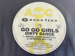 GO GO GIRLS / Dirty Dance/Please Me Tell Me Why(Special Radio Remix,Extended)12inch AVEX日本盤 AVJT2274 94年希少盤,Hi-NRG,EUROBEAT
