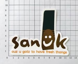 sanuk sandals cuz u gotz to have fresh thongs ステッカー サヌーク サンダル ステッカー