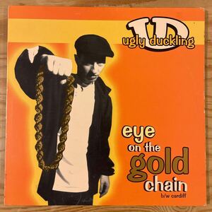UGLY DUCKLING / Eye On The Gold Chain / Cardiff /レコード/中古/DJ/CLUB/HIPHOP