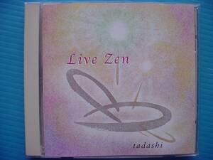 Tadashi Live Zen Live Meditation Concert ライブ・ゼン タダシ