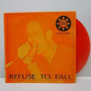 REFUSE TO FALL-Soulfire (US Ltd.Orange Vinyl 7)