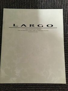 日産 LARGO ラルゴ 1993年　カタログ