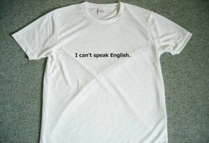 I can`t speak English. ドライＴシャツ　私は英語話せません　お笑い　英会話　旅行　グッズ