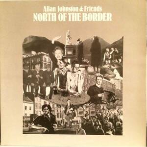 ALLAN JOHNSTON & FRIENDS LP NORTH OF THE BORDER